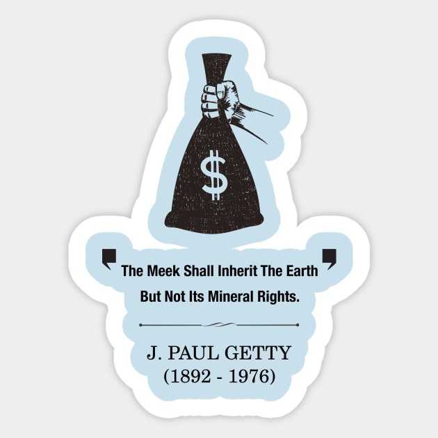 The Meek Shall Inherit The Earth Sticker by xposedbydesign